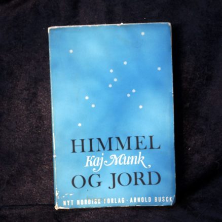 Kaj Munk, Himmel og jord