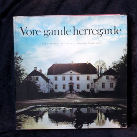 Per Eilstrup, Vore gamle herregårde