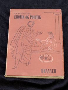 Kr. Fr. Brøgger,  Erotik og politik