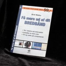 Britt Malka, Få mere ud af dit bredbånd