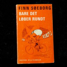Finn Søeborg, Bare det løber rundt