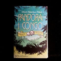 Albert Sánchez Pinol, Pandora i Congo