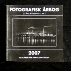 SDF, Dansk fotografi 2007 - Jubilæums udgave