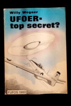 Willy Wegner, Ufoer - top secret