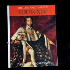 Alfredo Panicucci, The Life & Times of Louis XIV