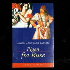 Asger Nørgaard Larsen, Pigen fra Ruse