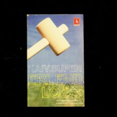 Erland Loe, NAIV. SUPER