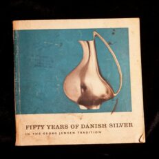 Edgar Kaufmann - Erik Lassen, Fifty years of danish silver - in the Georg Jensen tradition af