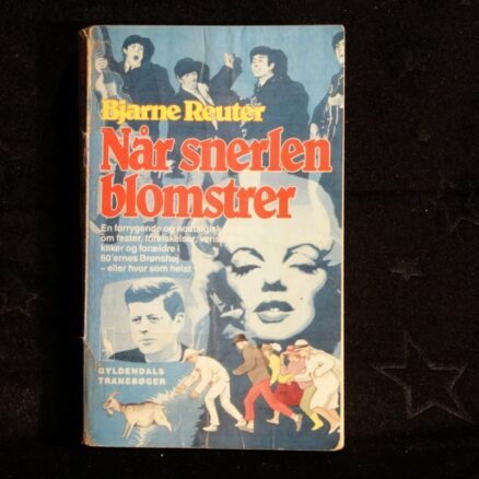 Bjarne Reuter, Når snerlen blomstrer