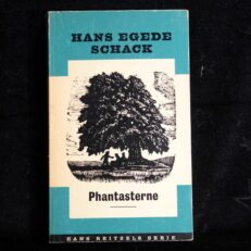Hans Egede Schack, Phantasterne