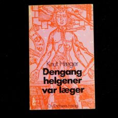 Knut Hæger, Dengang helgener var læger
