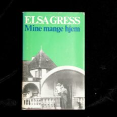 Elsa Gress, Mine mange hjem