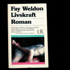Fay Weldon, Livskraft