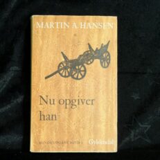Martin A. Hansen, Nu opgiver han