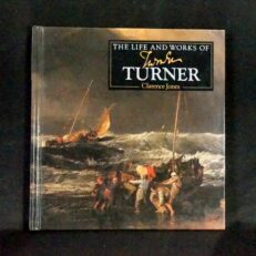 Clarence Jones, The Life and Works of Joseph Turner