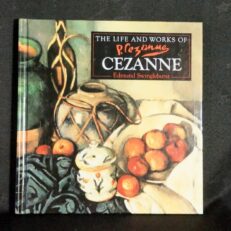 Edmund Swinglehurst,  The Life and Works of Cezanne