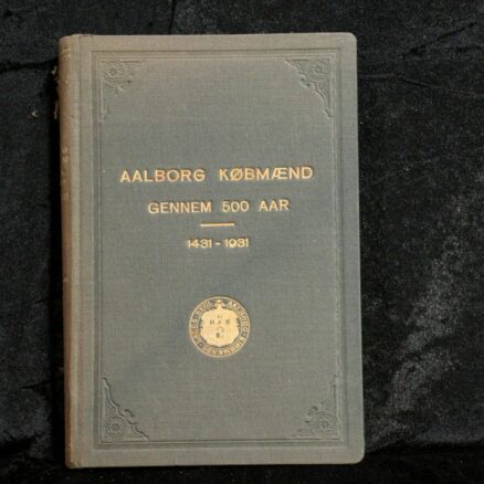 Carl Klitgaard, Aalborg Købmænd gennem 500 Aar - 1431-1931
