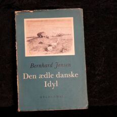 Bernhard Jensen,  Den ædle danske idyl