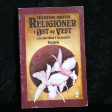 Huston Smith, Religioner i Øst og Vest - 2 del