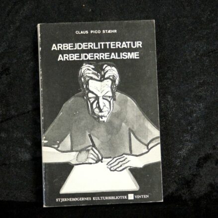 Claus Pico Stæhr, Arbejderlitteratur - arbejderrealisme