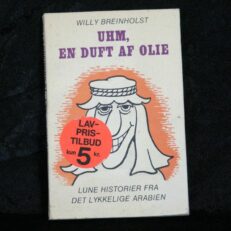 Willy Breinholst, Uhm - en duft af olie