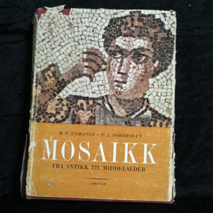 H.P.  L'ORANGE & P.J. Nordhagen,  Mosaikk Fra antikk til middelalder.
