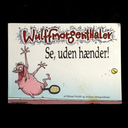 Wulffmorgenthaler 1,  Se - uden hænder!