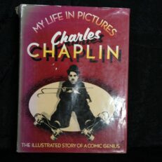 Charlie Chaplin, My life in pictures