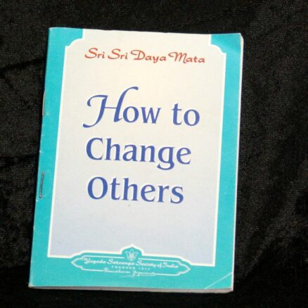 Sri Sri Daya Mata, How to Change Others