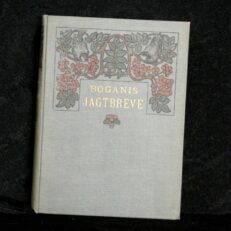 Wilhelm Dinesen, Boganis jagtbreve / Boganis nye jagtbreve