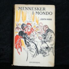 Edith Rode, Mennesker i Mondo
