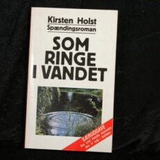 Kirsten Holst, Som ringe i vandet