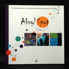 Christina Kjelsmark, Akryl spot