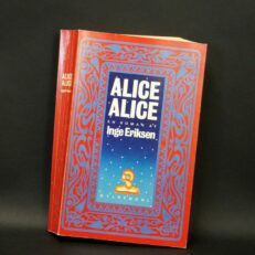 Inge Eriksen,  Alice Alice