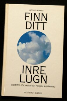 Ainslie Meares, Find dit inre lugn