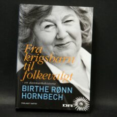 Birthe Rønn Hornbech, Fra krigsbarn til folkevalgt