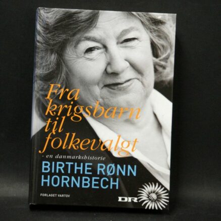 Birthe Rønn Hornbech, Fra krigsbarn til folkevalgt