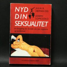 Julia R. Heiman og Joseph Lopiccolo,  Nyd din seksualitet