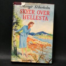 Margit Söderholm, Skyer over Hellesta