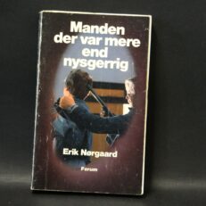 Erik Nørgaard , Manden der var mere end nysgerrig