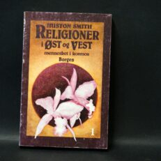 Huston Smith, Religioner i Øst og Vest – 1. del