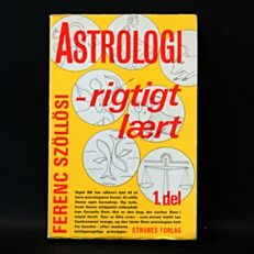 Ferenc Szöllösi, Astrologi – Rigtigt Lært - 1. del
