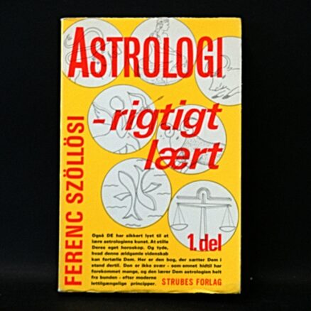 Ferenc Szöllösi, Astrologi – Rigtigt Lært - 1. del
