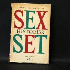 Gordon Rattray Taylor, Sex  historisk set