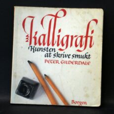 Peter Gilderdale, Kalligrafi - kunsten at skrive smukt
