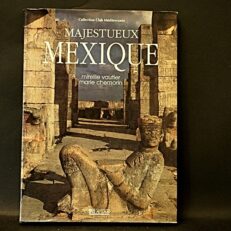 Marie Chemorin et Mireille Vautier, Majestueux Mexique