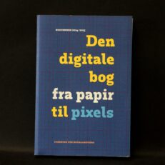 Den digitale bog – fra papir til pixels