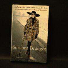Suzanne Brøgger, Jeg har set den gamle verden forsvinde - hvor er mine øreringe?