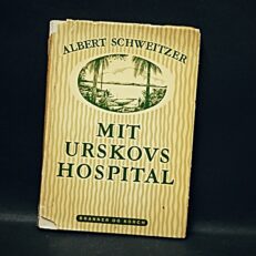 Albert Schweitzer, Mit urskovshospital