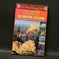 Guide du Sentier Cathare, De la Méditerranée aux Pyrénées
